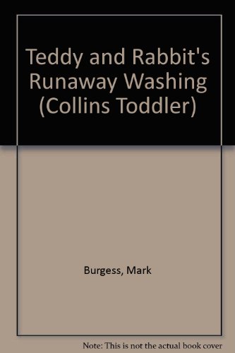 9780001981607: Teddy and Rabbit's Runaway Washing (Collins Toddler S.)