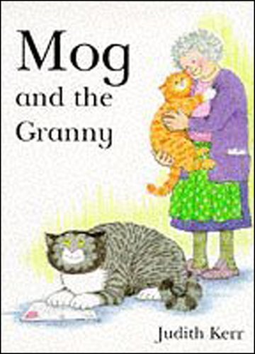 9780001981768: Mog and the Granny: The illustrated adventures of the nation’s favourite cat, from the author of The Tiger Who Came To Tea