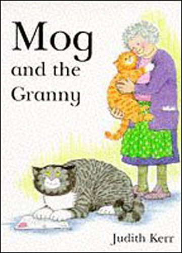 Stock image for Mog and the Granny: The illustrated adventures of the nation  s favourite cat, from the author of The Tiger Who Came To Tea for sale by WorldofBooks