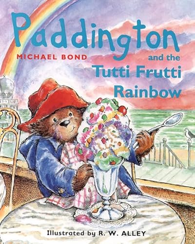 Stock image for Paddington and the Tutti Frutti Rainbow (Paddington Little Library) for sale by WorldofBooks