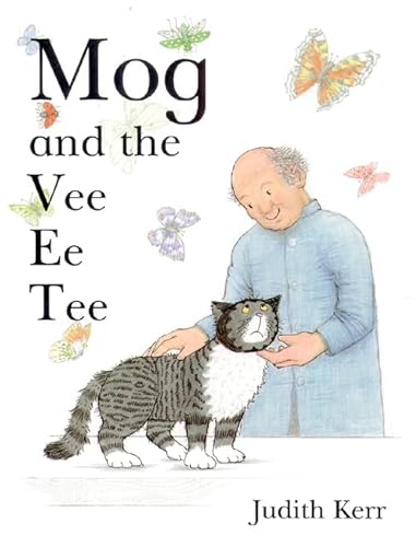 Stock image for Mog and the Vee Ee Tee: The illustrated adventures of the nation  s favourite cat, from the author of The Tiger Who Came To Tea for sale by WorldofBooks