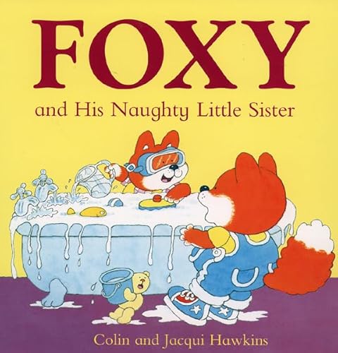 Stock image for Foxy and His Naughty Little Sister for sale by AwesomeBooks