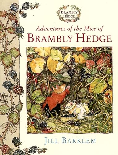 Beispielbild fr Adventures of the Mice of Brambly Hedge: The gorgeously illustrated childrens classics delighting kids and parents for over 40 years! zum Verkauf von WorldofBooks