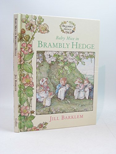 Stock image for Baby Mice in Brambly Hedge: The gorgeously illustrated childrens classics delighting kids and parents for over 40 years! for sale by WorldofBooks