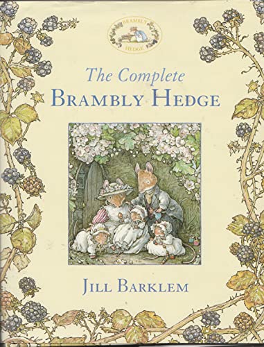 Stock image for The Complete Brambly Hedge: The gorgeously illustrated childrens classics delighting kids and parents for over 40 years! for sale by WorldofBooks