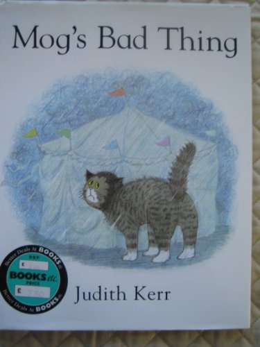 9780001983854: Mog’s Bad Thing: The illustrated adventures of the nation’s favourite cat, from the author of The Tiger Who Came To Tea