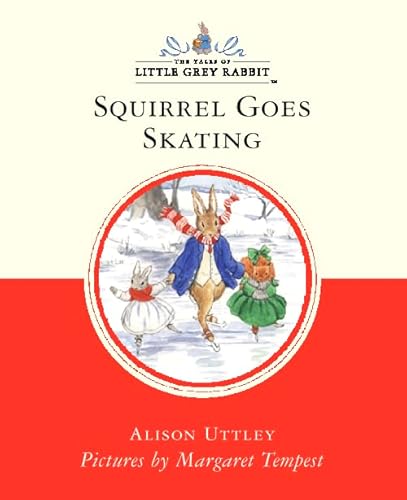 Imagen de archivo de Squirrel Goes Skating (Little Grey Rabbit Classic Series) a la venta por WorldofBooks