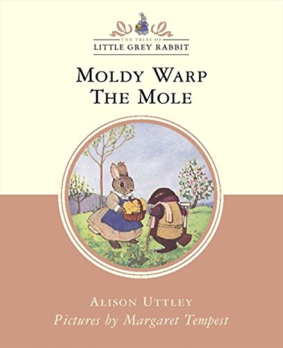 9780001983892: Moldy Warp the Mole (The Tales of Little Grey Rabbit)