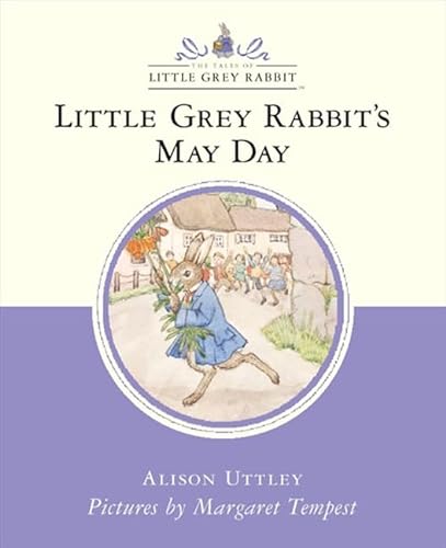 9780001983946: Little Grey Rabbit’s May Day (Little Grey Rabbit Classic Series)