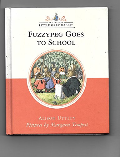 Imagen de archivo de Fuzzypeg Goes to School (Little Grey Rabbit Classic Series) a la venta por WorldofBooks