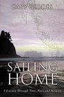 Beispielbild fr Sailing Home: A Journey Through Time, Place and Memory zum Verkauf von ThriftBooks-Dallas