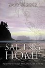 Imagen de archivo de Sailing Home, a Journey Through Time, Lace and Memory a la venta por Joy of Books