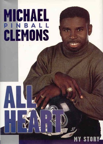 Stock image for All Heart: The Autobiography of Michael Pinball Clemons for sale by Second Edition Books