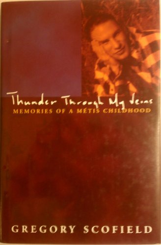 9780002000253: Thunder through my veins: Memories of a Mtis childhood