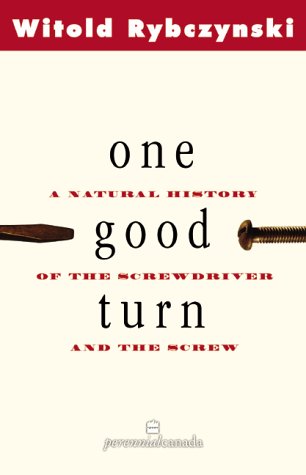 Imagen de archivo de One Good Turn : A Natural History of the Screwdriver and the Screw a la venta por Better World Books