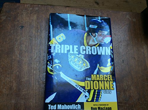 Imagen de archivo de Triple Crown : The Marcel Dionne Story a la venta por Blue Vase Books