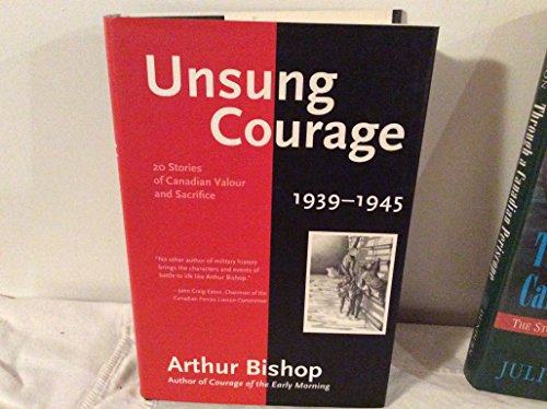 9780002000765: Unsung Courage : 20 Stories of Canadian Valour and Sacrifice