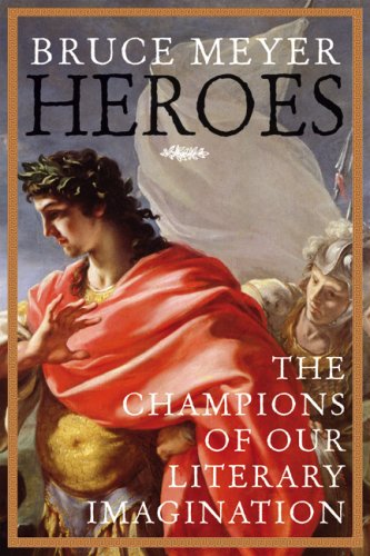 Beispielbild fr Heroes : The Champions of Our Literary Imagination zum Verkauf von Better World Books