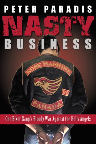 Nasty Business: One Biker Gang's War Against the Hell's Angels.