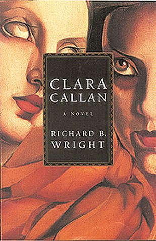 9780002005012: Clara Callan: A novel (A Phyllis Bruce book)