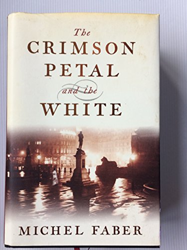 

The Crimson Petal and the White [signed] [first edition]