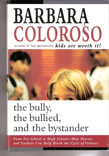 9780002006484: Title: The Bully the Bullied and the Bystander From Pres