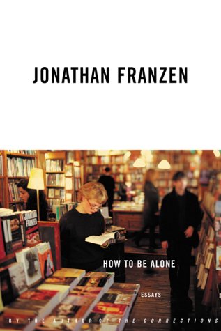Beispielbild fr How to Be Alone: Essays zum Verkauf von Hawking Books