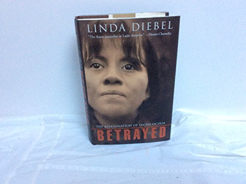 Stock image for Betrayed: The Assassination of Digna Ochoa for sale by Hourglass Books