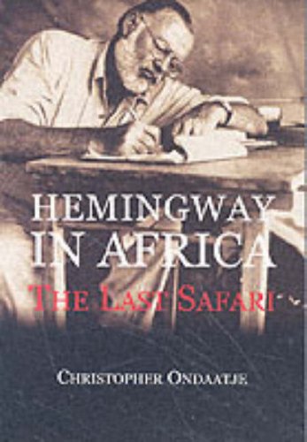 Imagen de archivo de Hemingway in Africa : The Last Safari a la venta por Better World Books: West