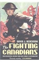 The Fighting Canadians: Our Regimental History From New France to Afghanistan