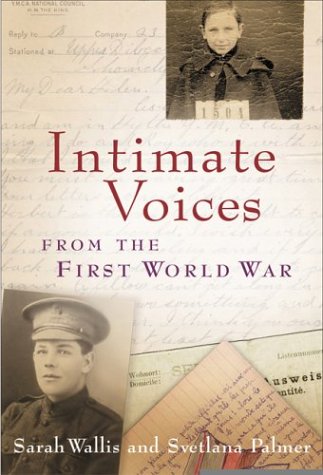 Imagen de archivo de Intimate Voices from First World War a la venta por Better World Books