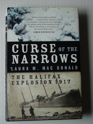 Beispielbild fr Curse of the Narrows : The Halifax Disaster of 1917 zum Verkauf von Better World Books