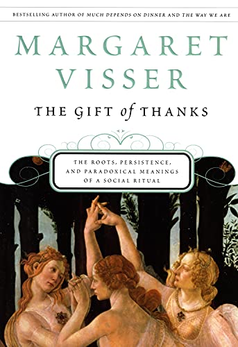 9780002007887: The Gift of Thanks: The Roots, Persistence and Paradoxical Meanings of a Social Ritual