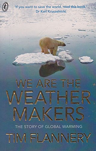 Imagen de archivo de We Are The Weather Makers - The Story Of Global Wa a la venta por Russell Books