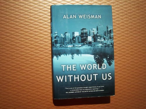 Imagen de archivo de The World Without Us a la venta por ThriftBooks-Dallas