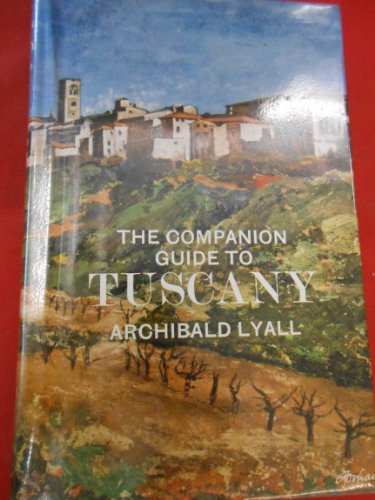 The companion guide to Tuscany (9780002111317) by Lyall, Archibald
