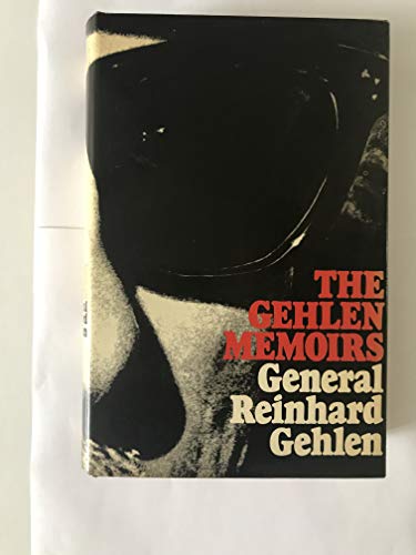 Stock image for The Gehlen Memoirs: The first full edition of the Memoirs of General Reinhard Gehlen 1942-1971 for sale by WorldofBooks