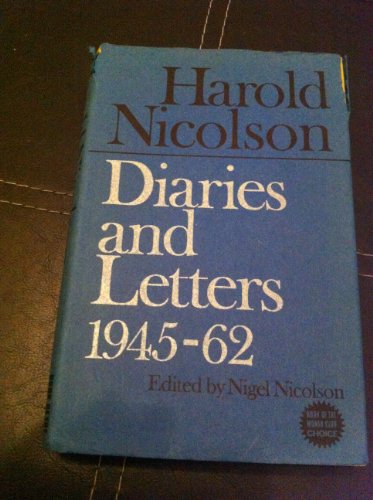 Stock image for Harold Nicolson, Diaries and Letters 1945-62 for sale by Better World Books Ltd