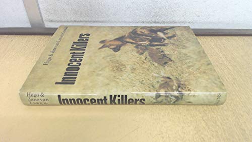 Innocent Killers (9780002113540) by Lawick-Goodall, Hugo And Jane Van