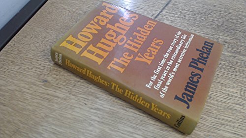 Howard Hughes The Hidden Years