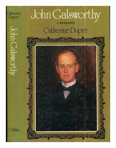 Stock image for John Galsworthy: A Biography for sale by WorldofBooks