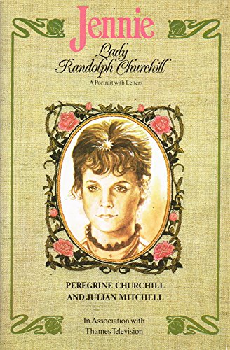 9780002113939: Jennie, Lady Randolph Churchill: A portrait with letters