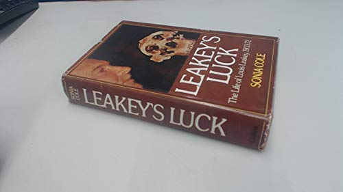 Leakey's luck: The life of Louis Seymour Bazett Leakey, 1903-1972