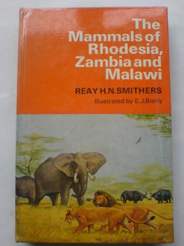 Beispielbild fr The Mammals Of Rhodesia, Zambia And Malawi zum Verkauf von Chapter 1