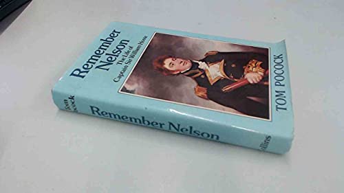 Beispielbild fr Remember Nelson : The Life of Captain Sir William Hoste zum Verkauf von Better World Books