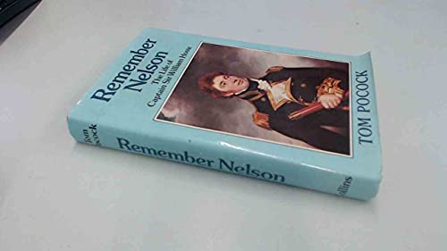 Stock image for Remember Nelson : The Life of Captain Sir William Hoste for sale by Better World Books