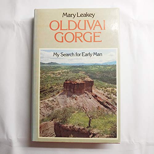 Stock image for Olduvai Gorge: My search for early man for sale by Byrd Books