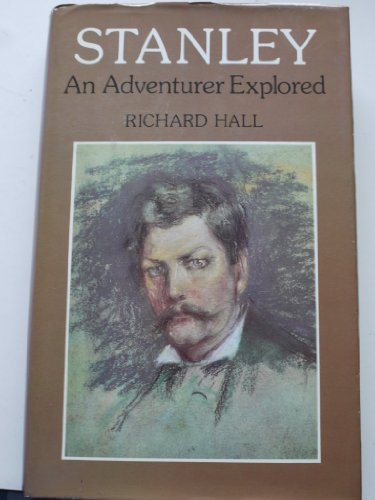 Stock image for Stanley: An Adventurer Explored: An Adventure Explored for sale by WorldofBooks