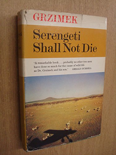 9780002117647: Serengeti Shall Not Die