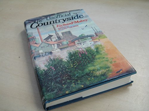 Stock image for The unofficial countryside for sale by Unique Books